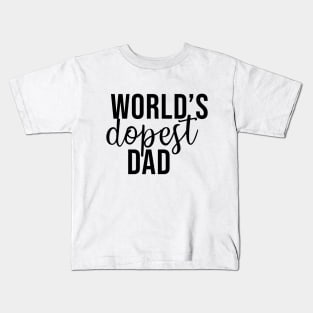 World's dopest dad Kids T-Shirt